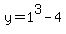 y=1%5E3-4