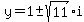 y=1+%2B-+sqrt%2811%29i