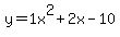 y=1+x%5E2%2B2+x-10
