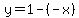y=1-%28-x%29