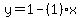 y=1-%281%29x