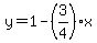 y=1-%283%2F4%29x