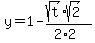 y=1-%28sqrt%28t%29sqrt%282%29%29%2F%282%2A2%29