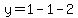 y=1-1-2