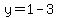y=1-3