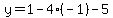 y=1-4%28-1%29-5