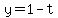 y=1-t