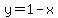 y=1-x