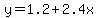 y=1.2%2B2.4x