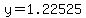 y=1.22525