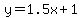 y=1.5x%2B1