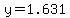 y=1.631