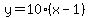 y=10%28x-1%29