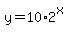 y=10%2A2%5Ex