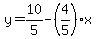 y=10%2F5-%284%2F5%29x