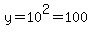y=10%5E2=100