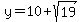 y=10+%2B+sqrt%2819%29