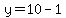 y=10-1