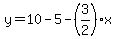 y=10-5-%283%2F2%29x
