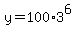 y=100%2A3%5E6