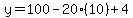 y=100-20%2810%29%2B4