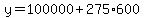 y=100000%2B275%2A600