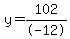 y=102%2F-12