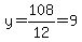 y=108%2F12=9