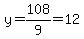 y=108%2F9=12