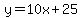 y=10x%2B25