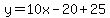 y=10x-20%2B25