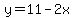 y=11-2x