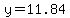 y=11.84