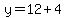 y=12%2B4