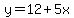 y=12%2B5x