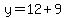 y=12%2B9