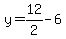y=12%2F2-6