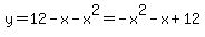 y=12-x-x%5E2=-x%5E2-x%2B12