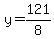 y=121%2F8