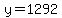 y=1292