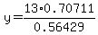y=13%2A0.70711%2F0.56429