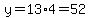 y=13%2A4=52
