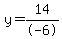 y=14%2F-6