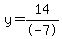 y=14%2F-7