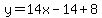 y=14x-14%2B8