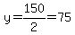 y=150%2F2=75