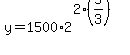 y=1500%2A2%5E%282%285%2F3%29%29