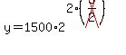 y=1500%2A2%5E%282%28cross%285%2F2%29%29%29
