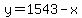 y=1543-x