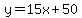y=15x%2B50